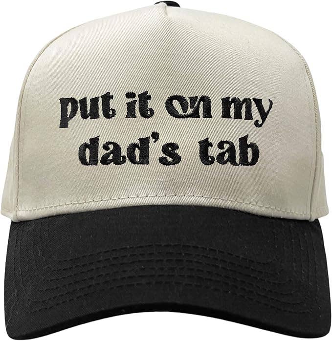 Put It on My Dad's Tab Hat