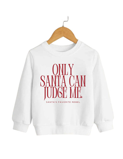 Only Santa Sweatshirt