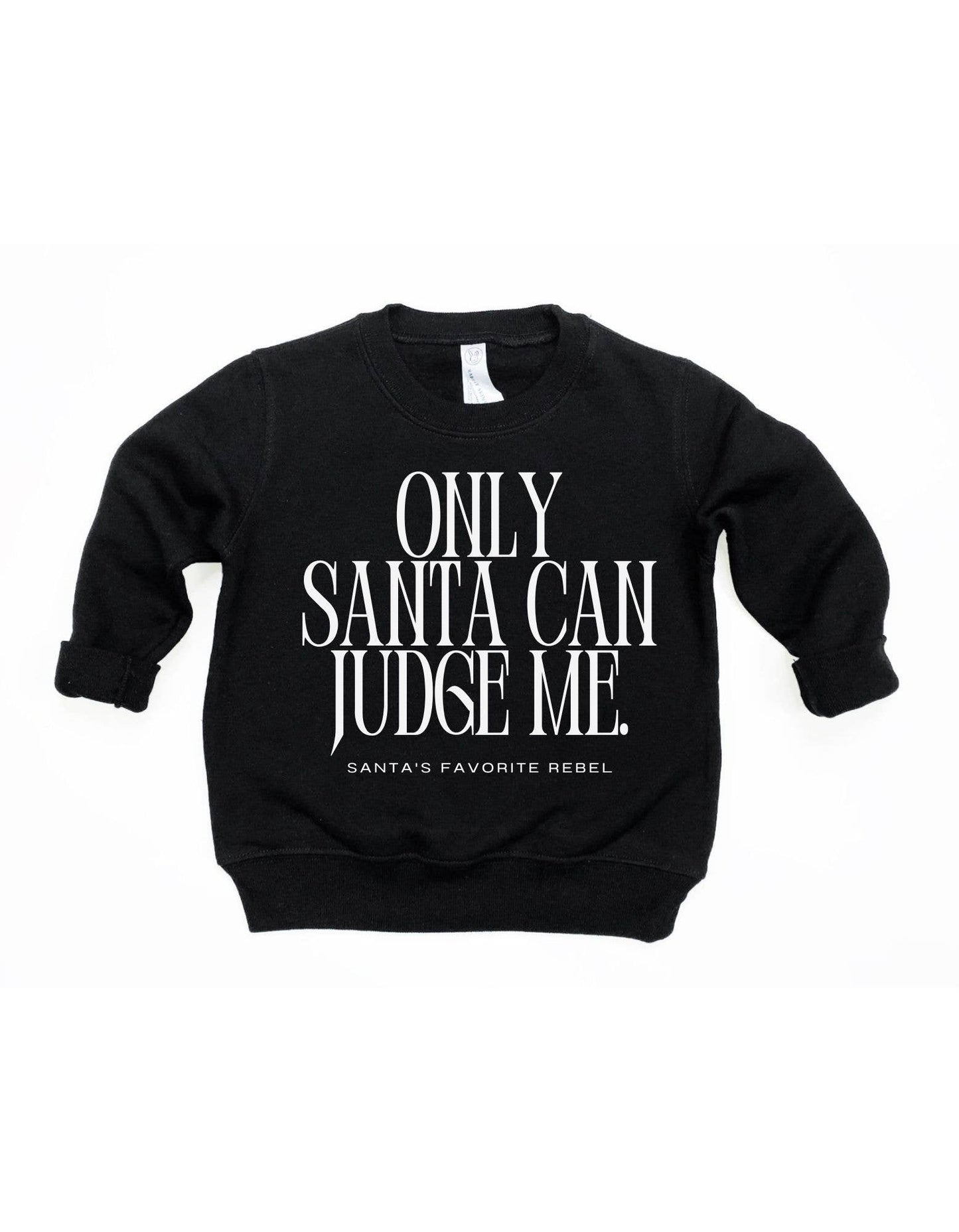 Only Santa Sweatshirt