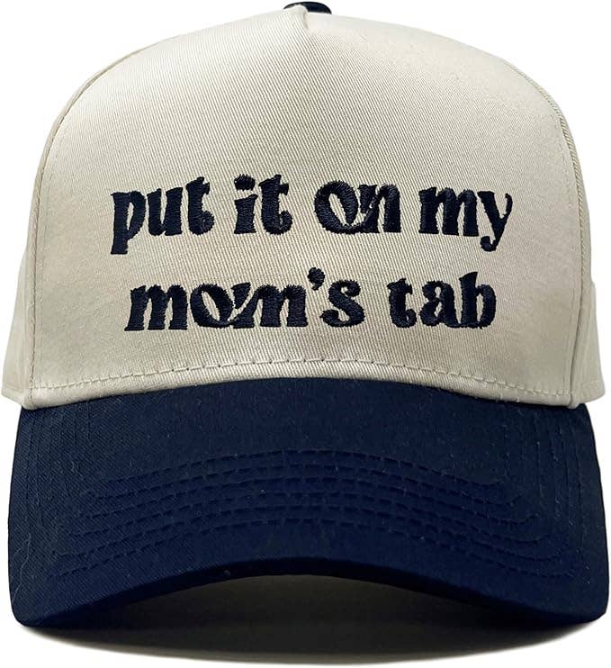 Put It on My Mom's Tab Hat