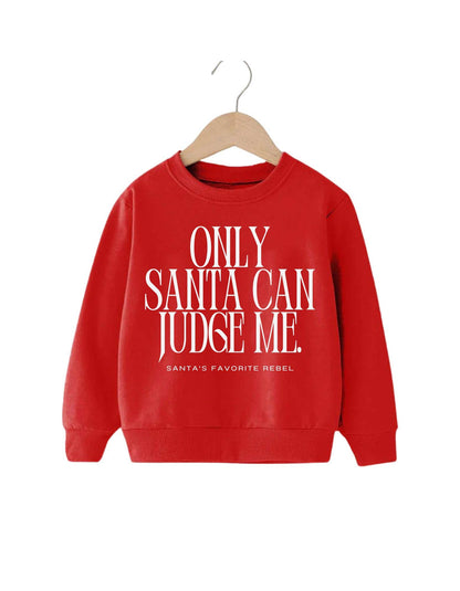 Only Santa Sweatshirt