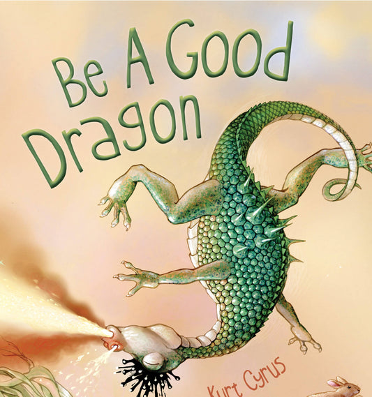 Be a Good Dragon picture book